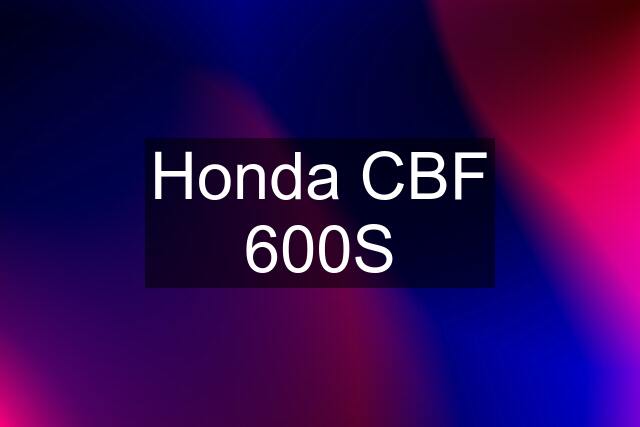 Honda CBF 600S