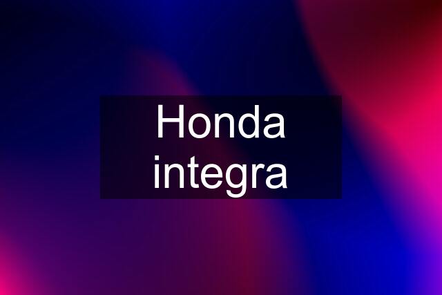 Honda integra