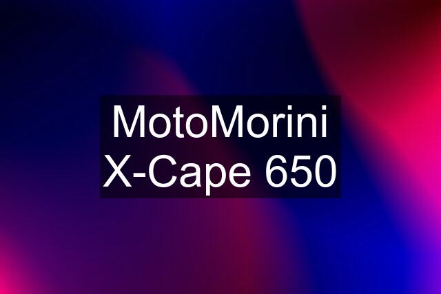 MotoMorini X-Cape 650
