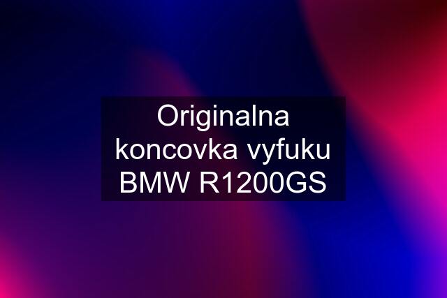 Originalna koncovka vyfuku BMW R1200GS