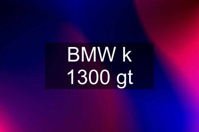 BMW k 1300 gt