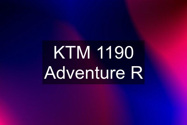 KTM 1190 Adventure R