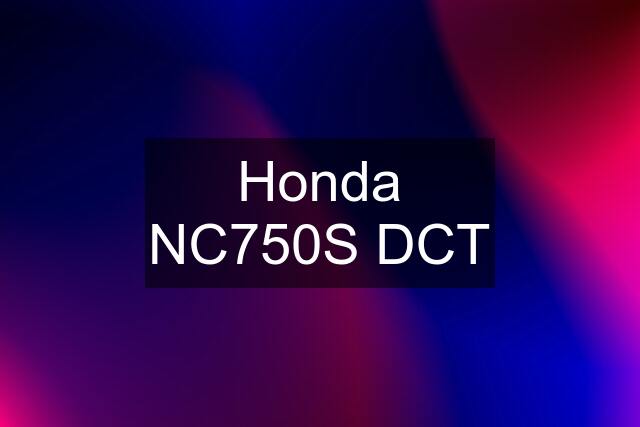 Honda NC750S DCT