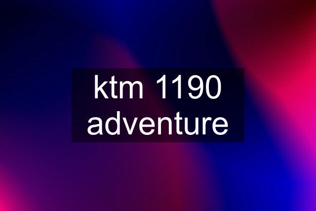 ktm 1190 adventure
