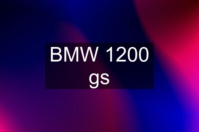 BMW 1200 gs