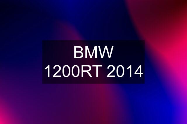 BMW 1200RT 2014