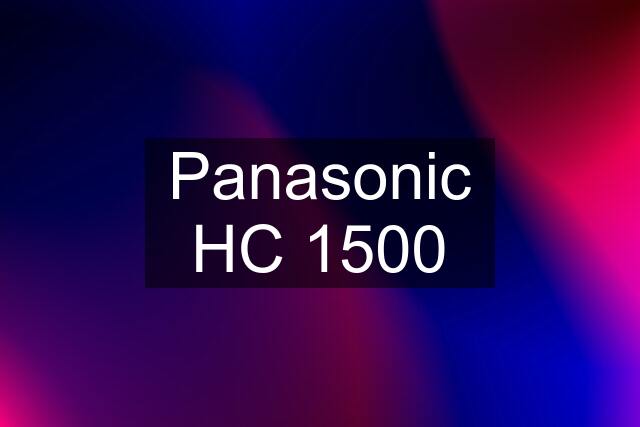 Panasonic HC 1500