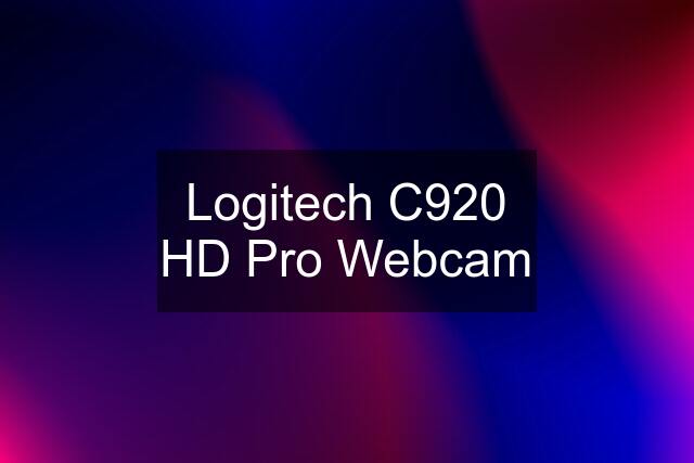 Logitech C920 HD Pro Webcam