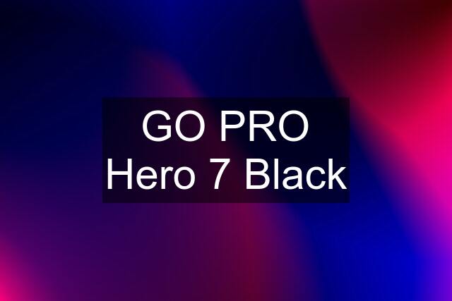 GO PRO Hero 7 Black