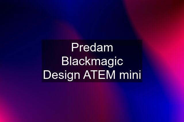 Predam Blackmagic Design ATEM mini