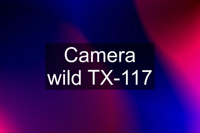 Camera wild TX-117