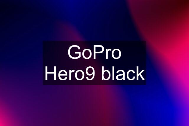 GoPro Hero9 black