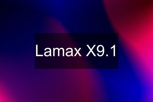 Lamax X9.1