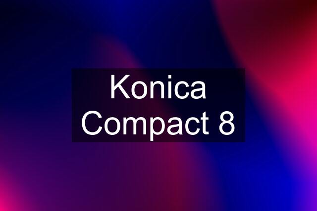 Konica Compact 8