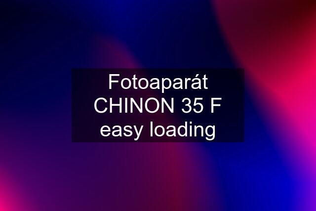 Fotoaparát CHINON 35 F easy loading