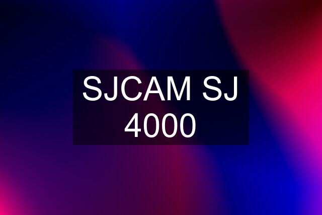 SJCAM SJ 4000