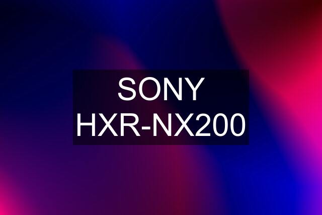 SONY HXR-NX200