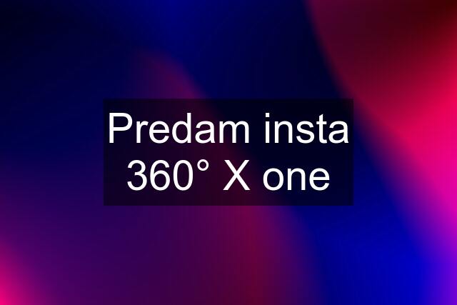 Predam insta 360° X one