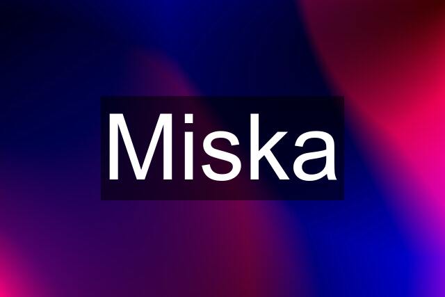 Miska