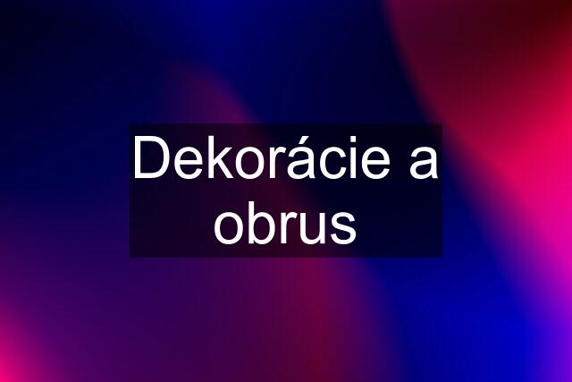 Dekorácie a obrus