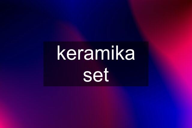 keramika set