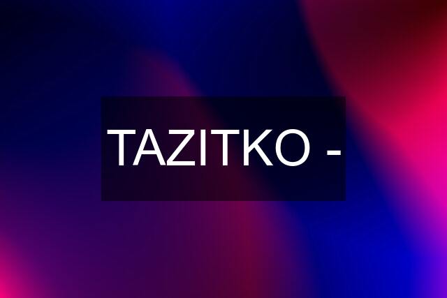 TAZITKO -