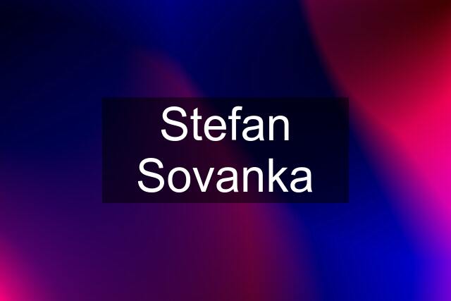 Stefan Sovanka