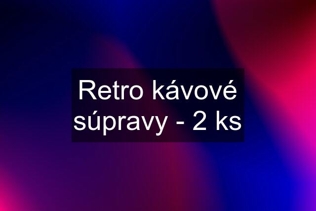 "Retro" kávové súpravy - 2 ks