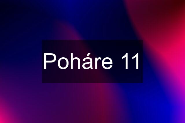 Poháre 11