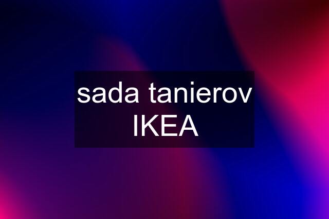 sada tanierov IKEA