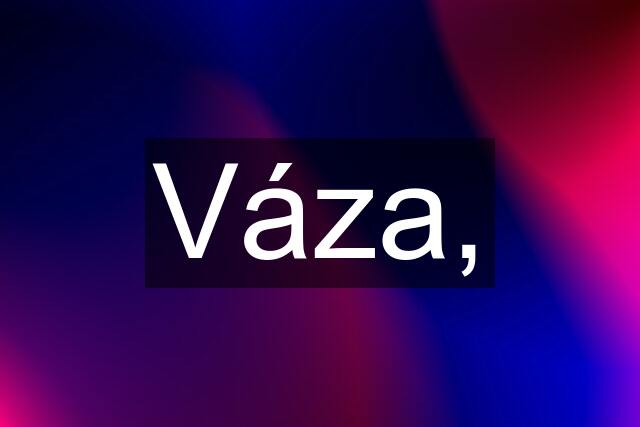 Váza,