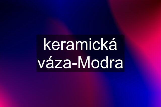 keramická váza-Modra