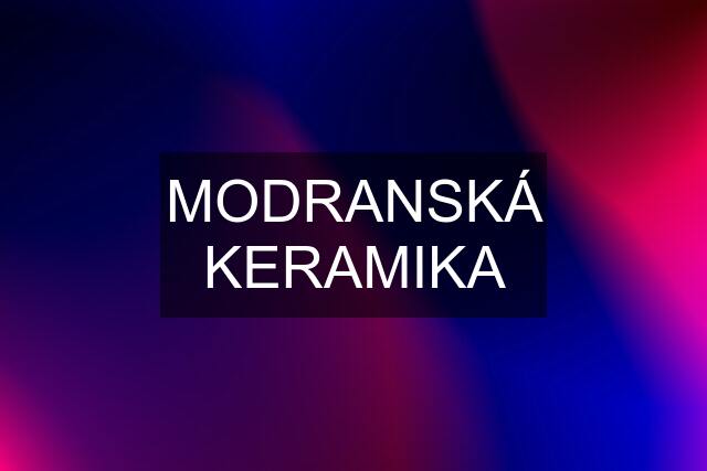 MODRANSKÁ KERAMIKA