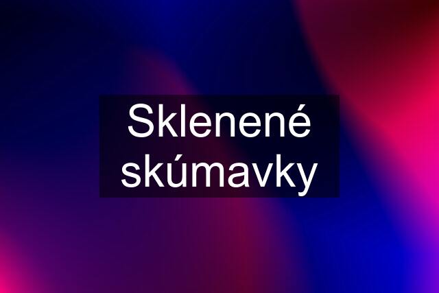 Sklenené skúmavky