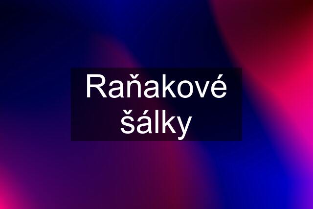 Raňakové šálky