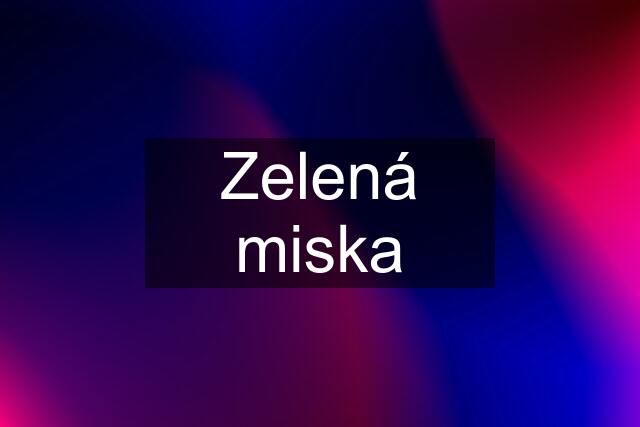 Zelená miska