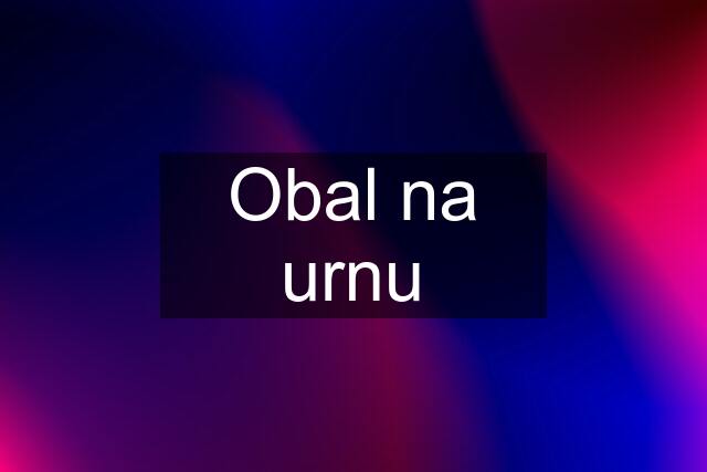 Obal na urnu