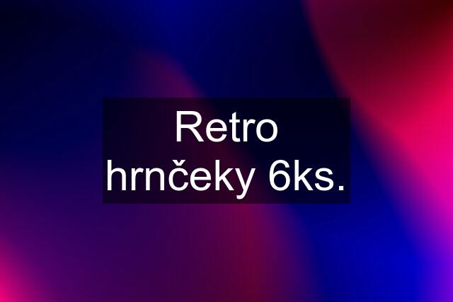 Retro hrnčeky 6ks.