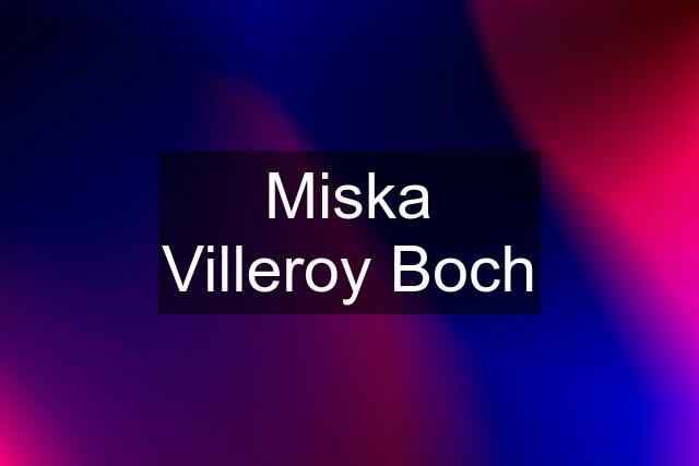 Miska Villeroy Boch