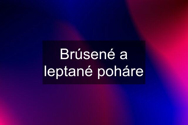 Brúsené a leptané poháre