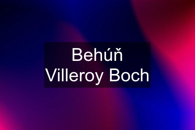 Behúň Villeroy Boch