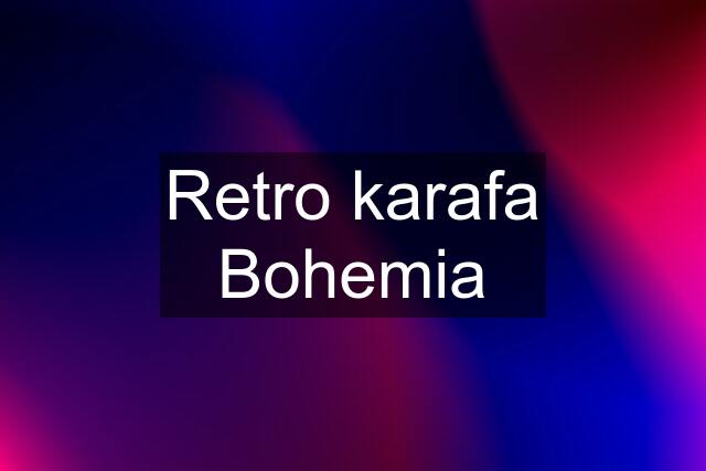 Retro karafa Bohemia