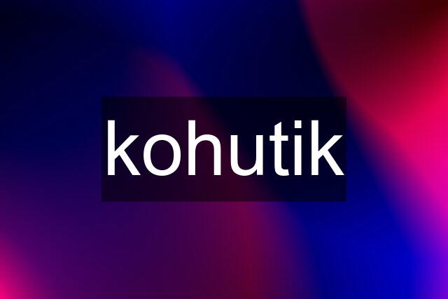 kohutik