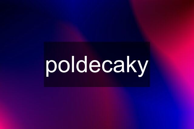 poldecaky