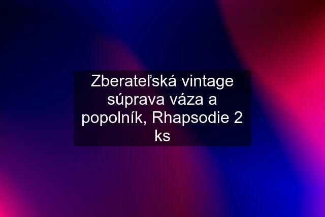 Zberateľská vintage súprava váza a popolník, Rhapsodie 2 ks