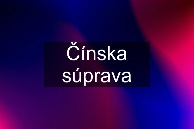 Čínska súprava