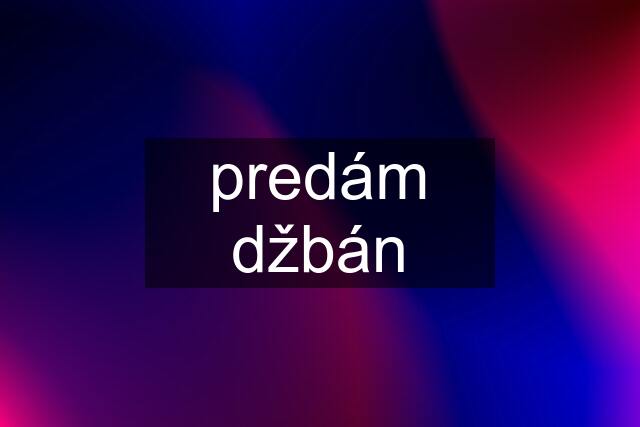 predám džbán