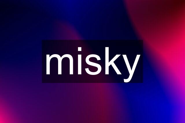 misky