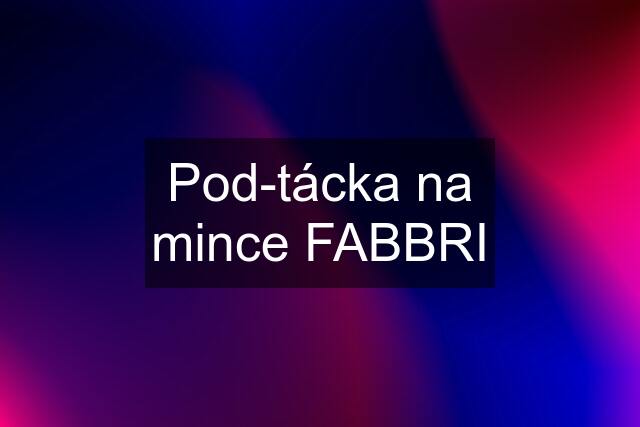 Pod-tácka na mince FABBRI