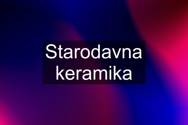 Starodavna keramika